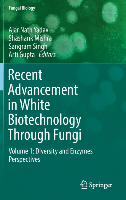 Recent Advancement in White Biotechnology Through Fungi