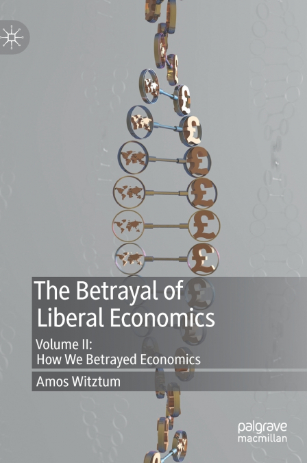 The Betrayal of Liberal Economics