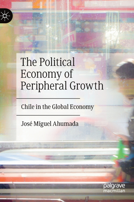 The Political Economy of Peripheral Growth