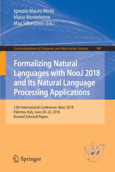Formalizing Natural Languages with NooJ 2018 and Its Natural Language Processing Applications