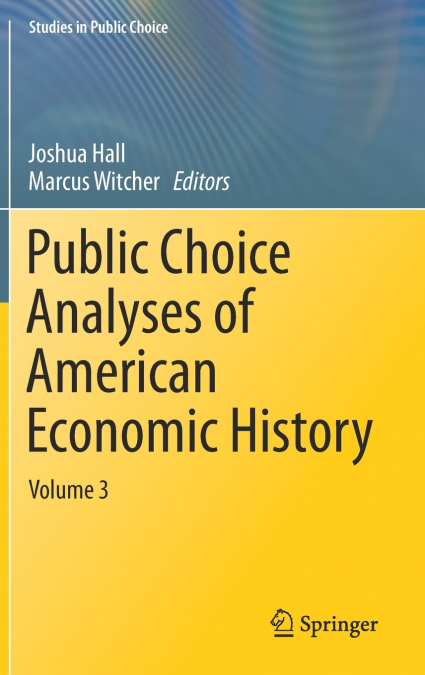 Public Choice Analyses of American Economic History