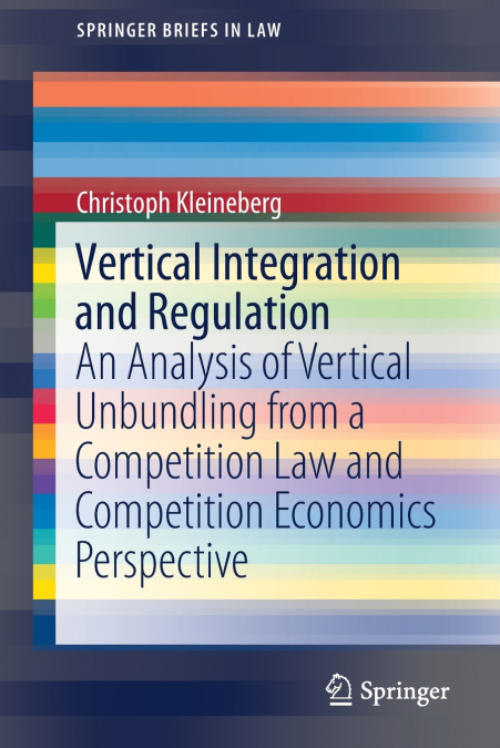 Vertical Integration and Regulation
