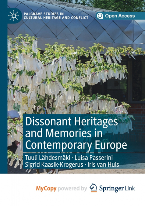 Dissonant Heritages and Memories in Contemporary Europe