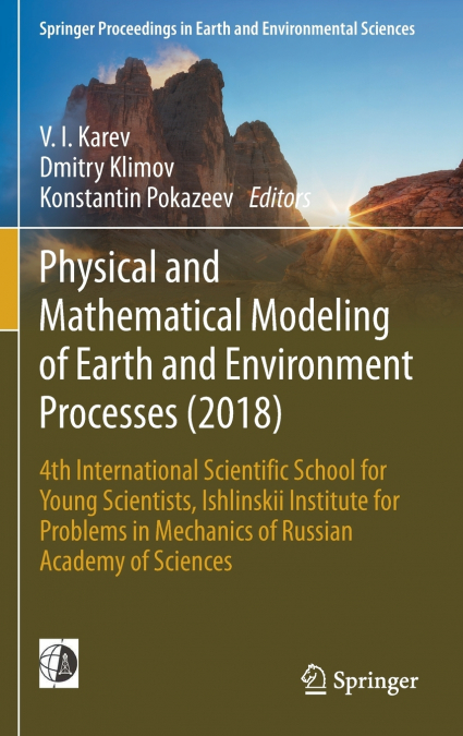 Physical and Mathematical Modeling of Earth and Environment Processes (2018)