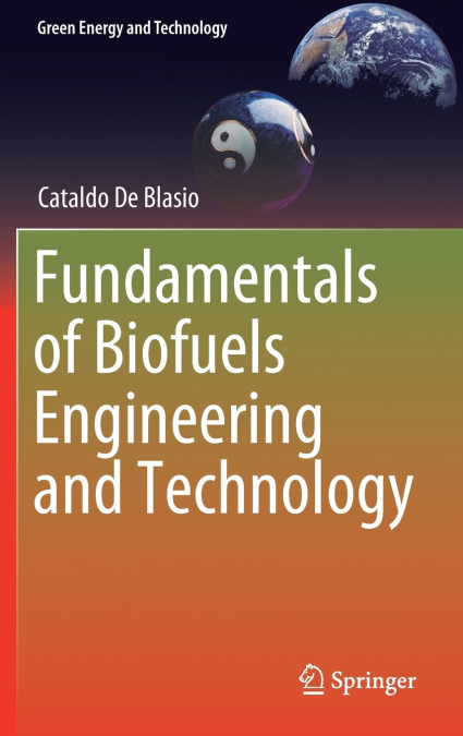 Fundamentals of Biofuels Engineering and Technology