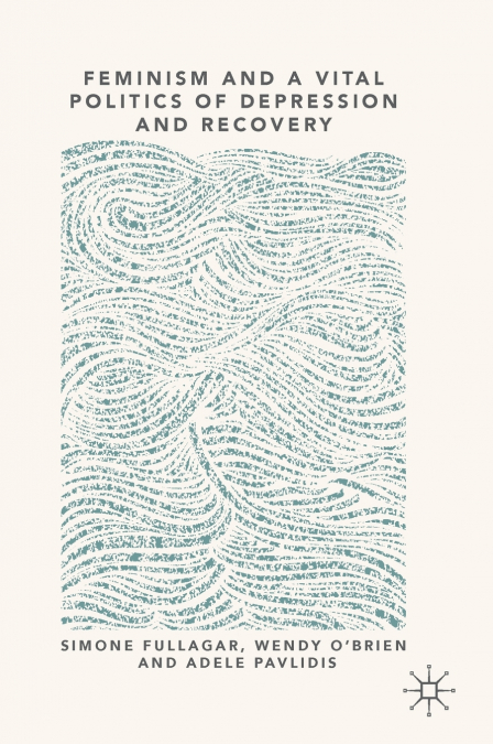 Feminism and a Vital Politics of Depression and Recovery