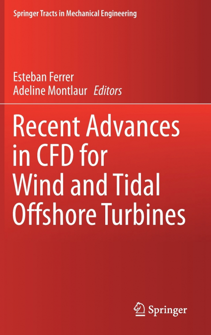 Recent Advances in CFD for Wind and Tidal Offshore Turbines