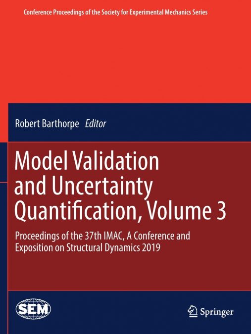 Model Validation and Uncertainty Quantification, Volume 3