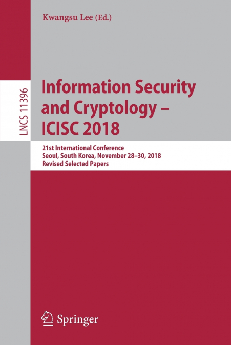 Information Security and Cryptology - ICISC 2018