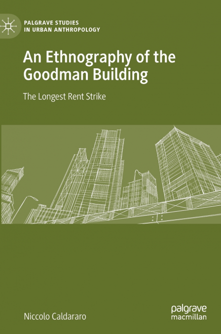 An Ethnography of the Goodman Building
