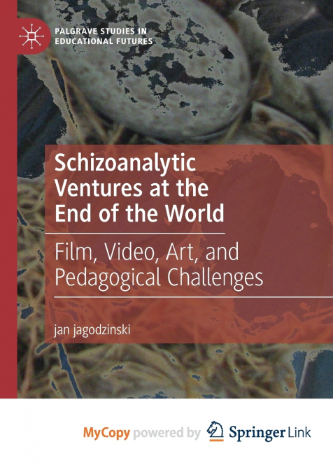 Schizoanalytic Ventures at the End of the World