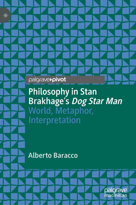 Philosophy in Stan Brakhage’s Dog Star Man