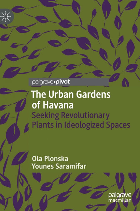 The Urban Gardens of Havana