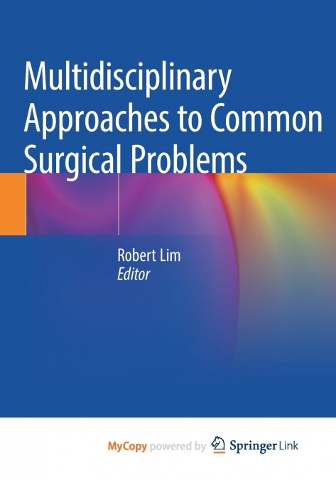 Multidisciplinary Approaches to Common Surgical Problems