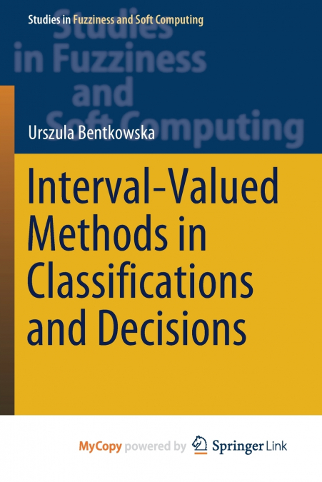 Interval-Valued Methods in Classifications and Decisions