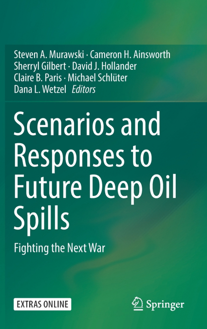 Scenarios and Responses to Future Deep Oil Spills
