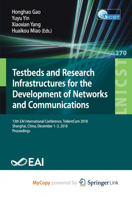 Testbeds and Research Infrastructures for the Development of Networks and Communities