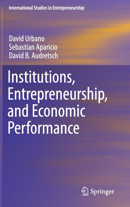 Institutions, Entrepreneurship, and Economic Performance