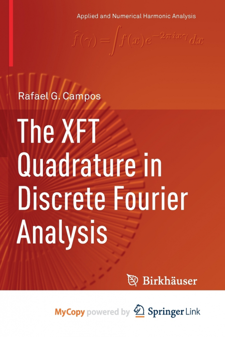 The XFT Quadrature in Discrete Fourier Analysis