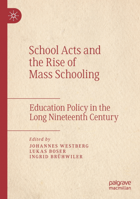 School Acts and the Rise of Mass Schooling