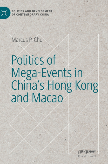 Politics of Mega-Events in China’s Hong Kong and Macao