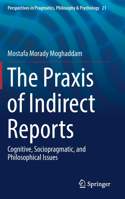 The Praxis of Indirect Reports