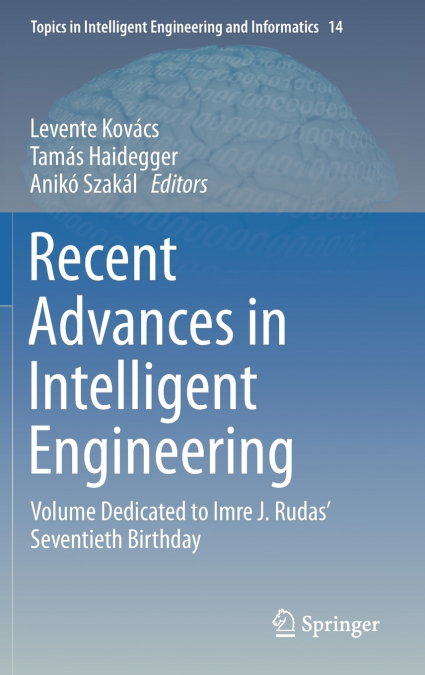 Recent Advances in Intelligent Engineering