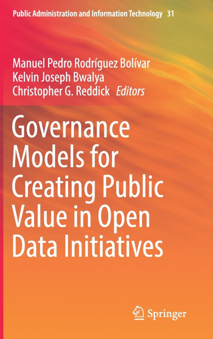 Governance Models for Creating Public Value in Open Data Initiatives