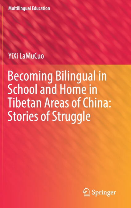 Becoming Bilingual in School and Home in Tibetan Areas of China