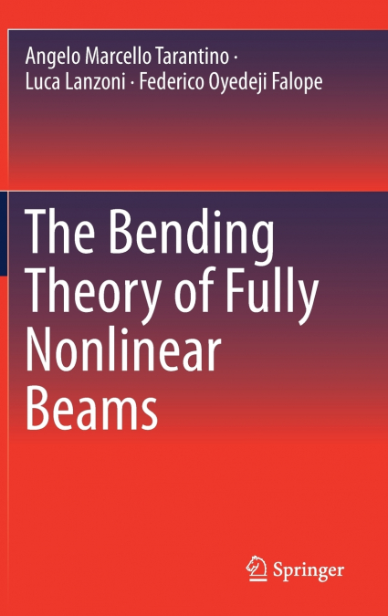 The Bending Theory of Fully Nonlinear Beams