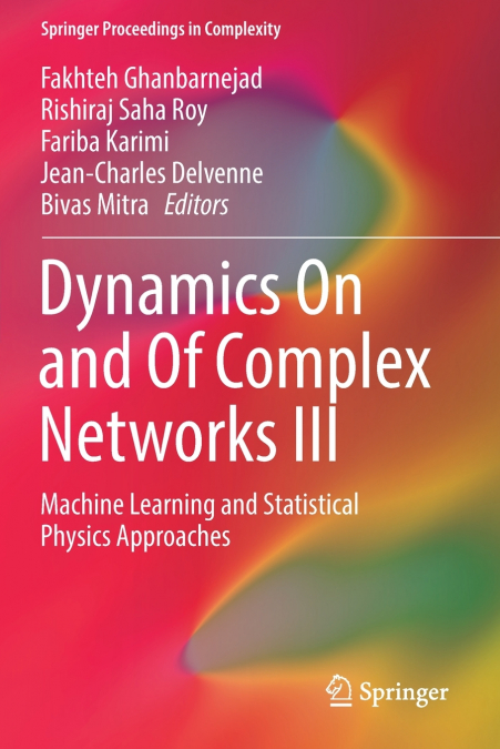 Dynamics On and Of Complex Networks III