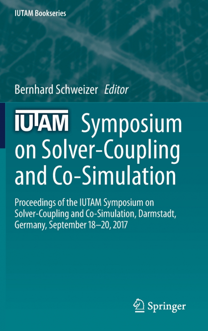 IUTAM Symposium on Solver-Coupling and Co-Simulation