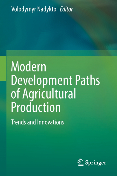 Modern Development Paths of Agricultural Production