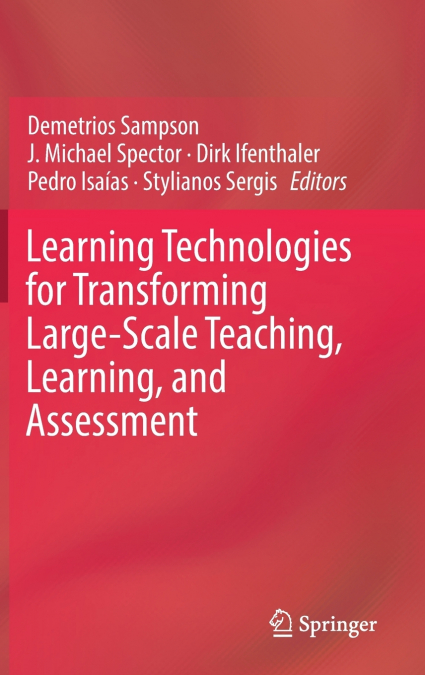 Learning Technologies for Transforming Large-Scale Teaching, Learning, and Assessment