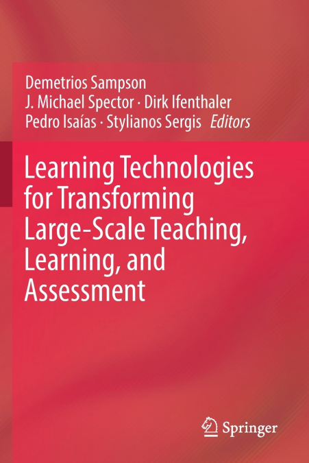Learning Technologies for Transforming Large-Scale Teaching, Learning, and Assessment