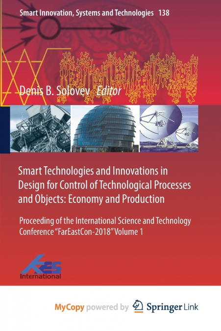Smart Technologies and Innovations in Design for Control of Technological Processes and Objects