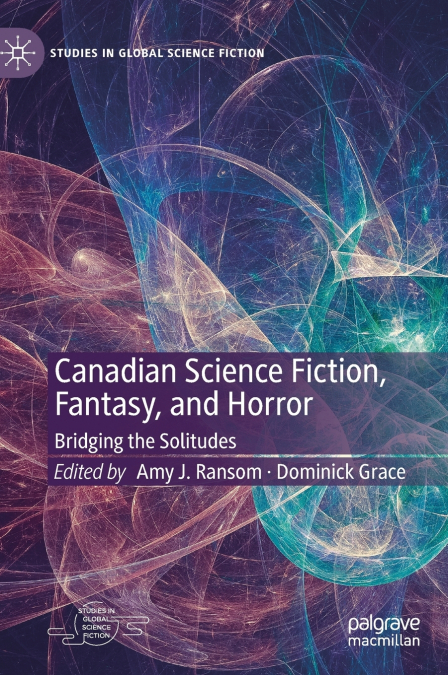 Canadian Science Fiction, Fantasy, and Horror