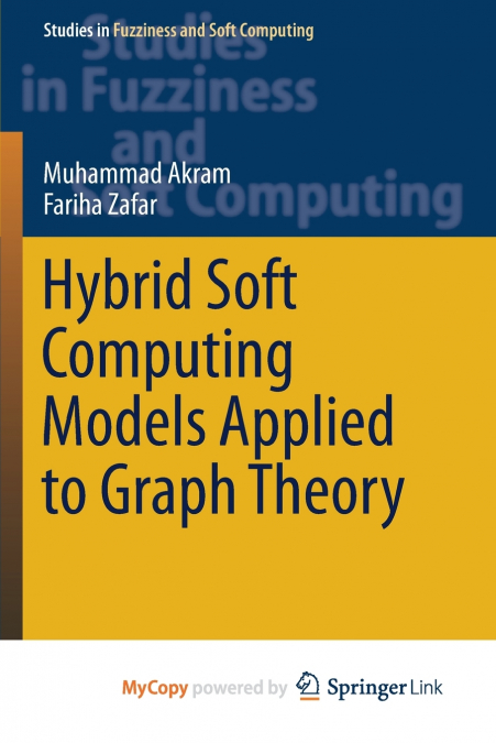 Hybrid Soft Computing Models Applied to Graph Theory