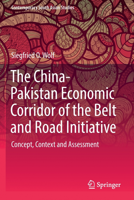 The China-Pakistan Economic Corridor of the Belt and Road Initiative