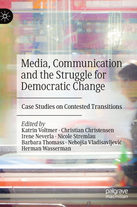 Media, Communication and the Struggle for Democratic Change