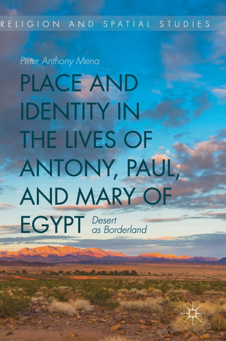 Place and Identity in the Lives of Antony, Paul, and Mary of Egypt