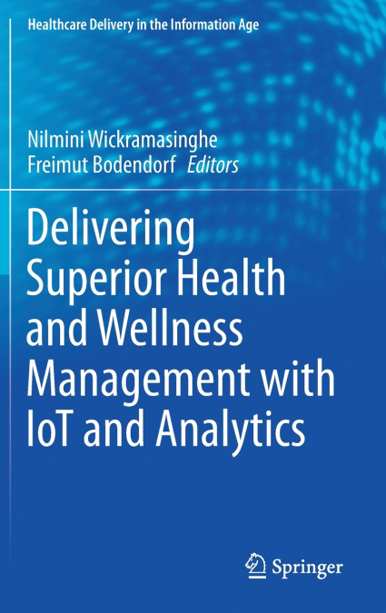 Delivering Superior Health and Wellness Management with IoT and Analytics