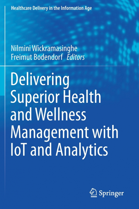 Delivering Superior Health and Wellness Management with IoT and Analytics