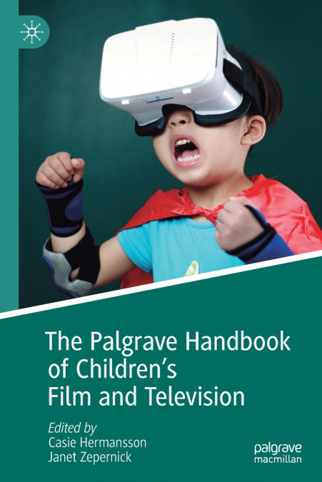 The Palgrave Handbook of Children’s Film and Television