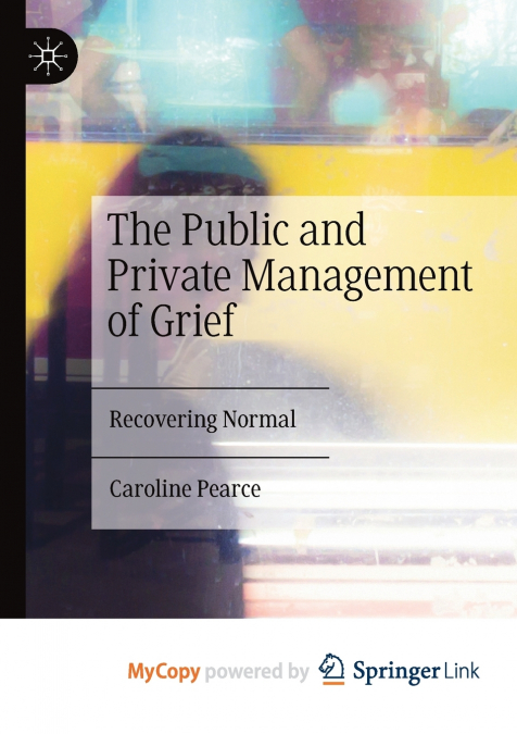 The Public and Private Management of Grief