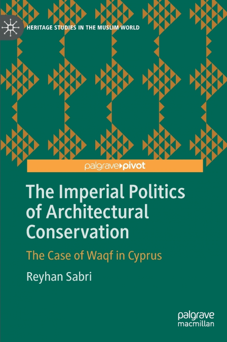 The Imperial Politics of Architectural Conservation