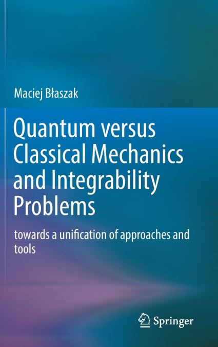 Quantum versus Classical Mechanics and Integrability Problems