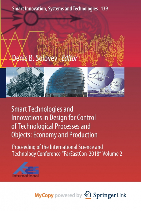 Smart Technologies and Innovations in Design for Control of Technological Processes and Objects