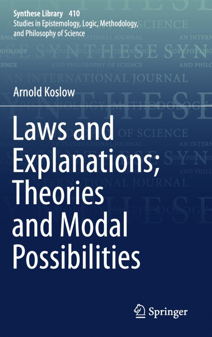 Laws and Explanations; Theories and Modal Possibilities
