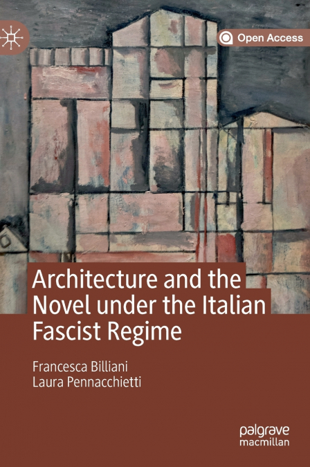 Architecture and the Novel under the Italian Fascist Regime